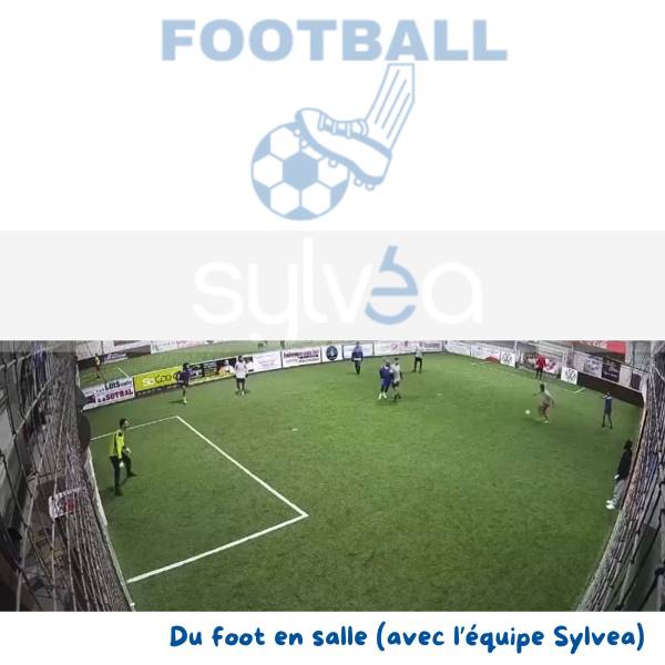 Du foot en salle, (avec l’équipe Sylvea)